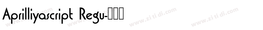 Aprilliyascript Regu字体转换